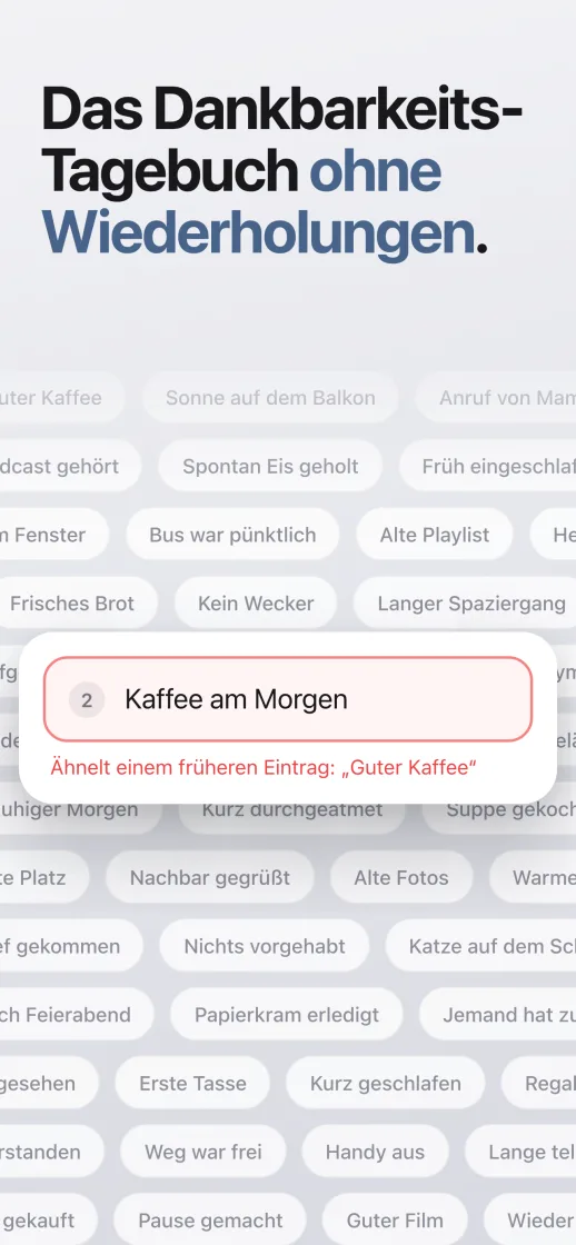 Das Dankbarkeits-Tagebuch ohne Wiederholungen: ein neuer Eintrag ähnelt einem früheren