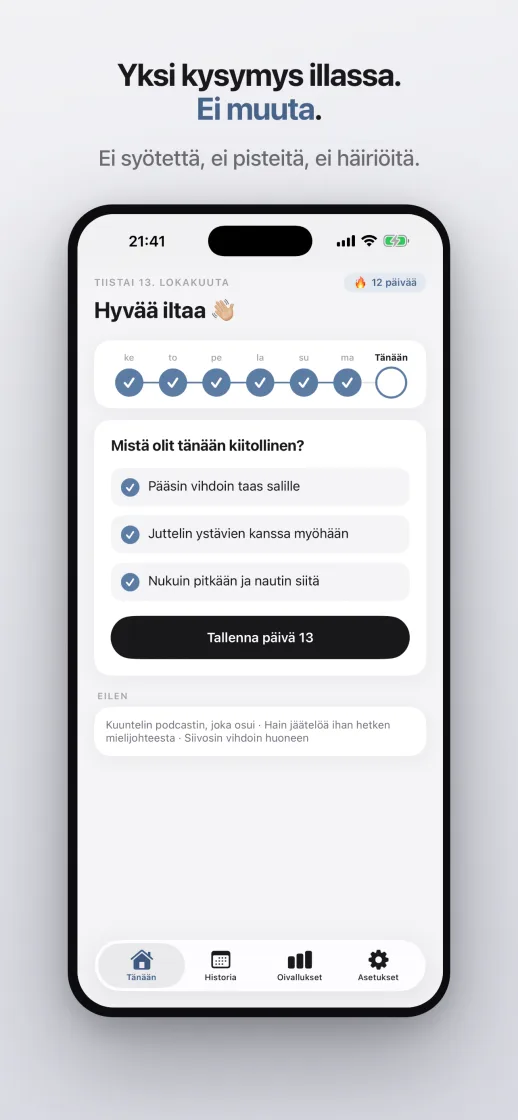 Yksi kysymys illalla, ei muuta: kolme merkintää ja putkesi viikko